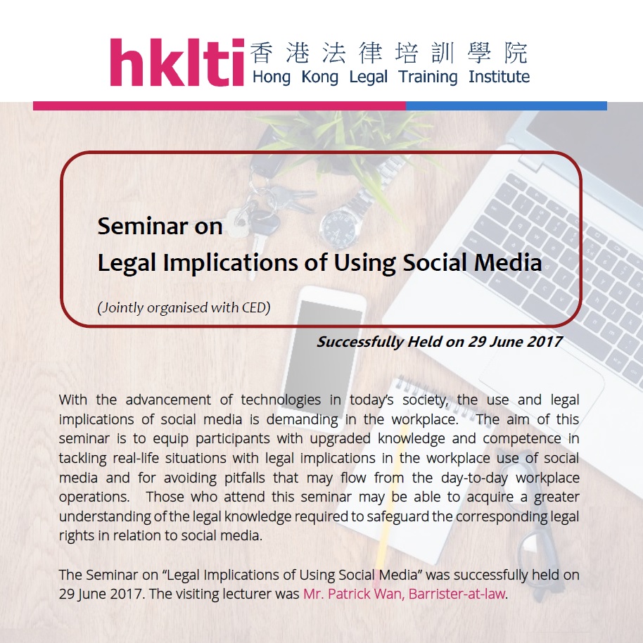 hklti ced legal implications of using social media seminar report 20170629